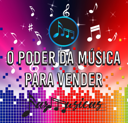 O Poder da música para vender