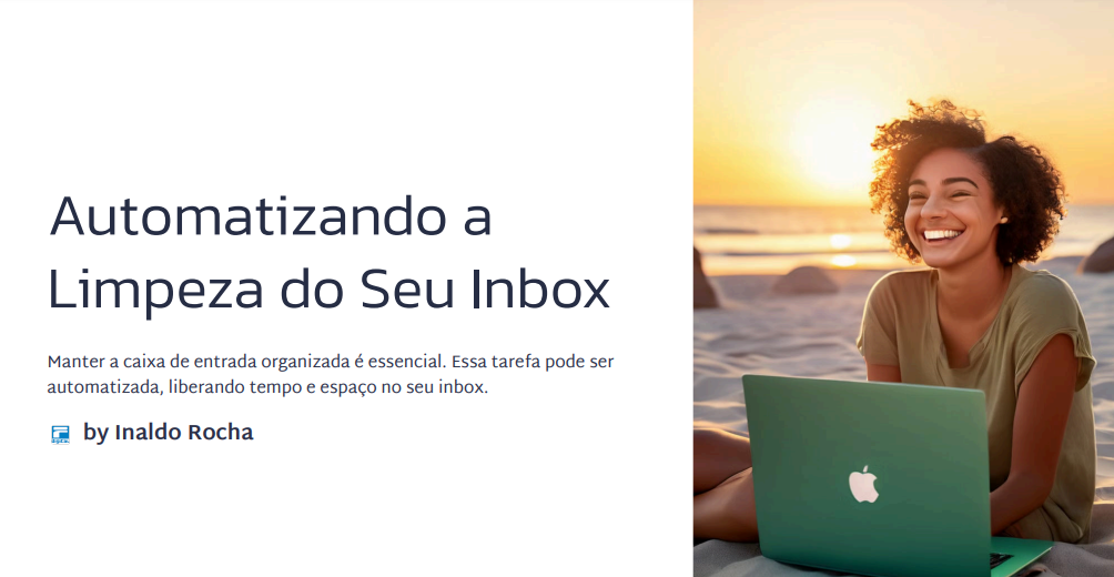 Automatizando a Limpeza do Seu Inbox